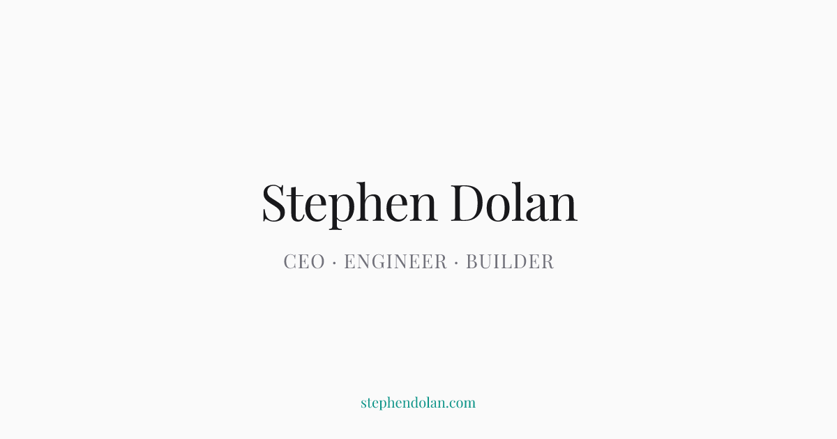 Stephen Dolan - Builder, gardener, and productivity enthusiast.